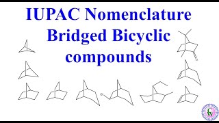 IUPAC Nomenclature of Bridged Bicyclic Compounds [upl. by Gehlbach]