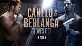 GLOVES OFF CANELO vs BERLANGA  TEASER [upl. by Emmett]