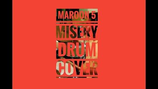 Maroon 5 Misery Drum Cover [upl. by Marras]