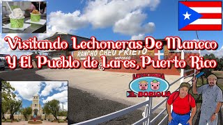 Visitando Lechoneras de maneco Pueblo De Lares [upl. by Ibob348]