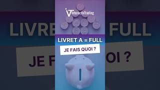 💰 LIVRET A PLEIN  JE FAIS QUOI  🤔 [upl. by Masuh]