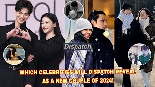 DISPATCH COUPLE OF 2024 Song Kang Kim Yoo Jung Eun Woo Lisa Mingyu Moon Ga Young etc 😱 [upl. by Thelma]