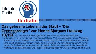 Das geheime Leben in der Stadt – quotDie Grenzsprengerquot von Hanna Bjørgaas Auszug 1012 [upl. by Keppel709]