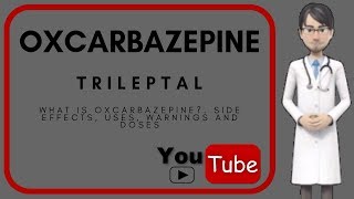 What is OXCARBAZEPINE Side effects uses warnings doses and benefits of Oxcarbazepine Trileptal [upl. by Handbook986]