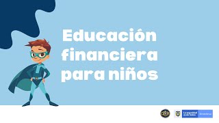 Educación Financiera para niños [upl. by Drooff708]