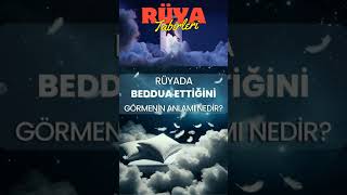 RÜYA TABİRLERİ  RÜYADA BEDDUA [upl. by Myrtie]