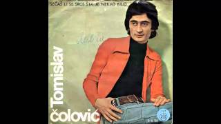 Tomislav Colovic  Secas li se srce sta je nekad bilo  Audio 1976 HD [upl. by Ladnyc]