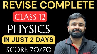 Revise Complete Physics in Just 2 Days I Score 7070 in Class 12th Physics Boards 2024 [upl. by Helge]