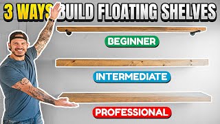 3 Ways to Build Floating Shelves [upl. by Hanima]