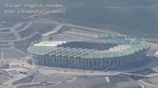 JSK  Exclusif Les travaux du nouveau stade de Boukhalfa tireraient à leur fin vue de loin [upl. by Eissirhc]