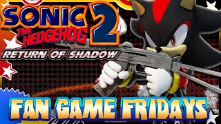 Fan Game Fridays  Sonic 2 Return of Shadow [upl. by Munafo]