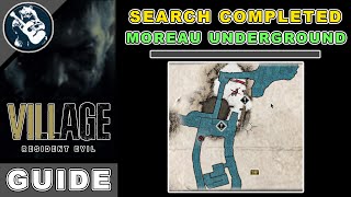 Search Completed Moreau Underground in Resident Evil 8 Village  Items Location [upl. by Nile]