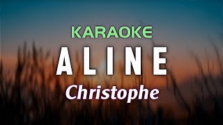 ALINE  Christophe  Karaoke [upl. by Rosena52]