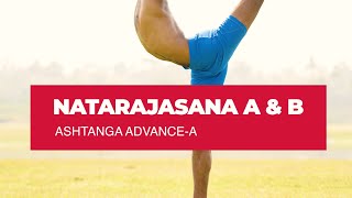 Natarajasana A amp B  Ashtanga Advance  A  Prashantha Yoga [upl. by Yarehs]