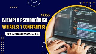 Variables y Constantes ejemplo en Pseudocódigo [upl. by Karen]