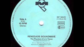 Renegade Soundwave  The Phantom Its In There A  1989 [upl. by Remas495]