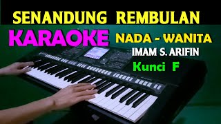 SENANDUNG REMBULAN  Imam S Arifin  KARAOKE Nada Wanita HD [upl. by Alford]