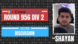 Codeforces Round 956 Div 2  Official Solution Discussion with Shayan [upl. by Stephens37]