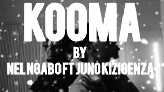 Kawooma by Nel Ngabo ft Juno Kizigenza SuperDollarVideos official lyrics [upl. by Akram256]