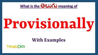 Provisionally Meaning in Telugu  Provisionally in Telugu  Provisionally in Telugu Dictionary [upl. by Elsey374]