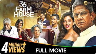 36 Farmhouse  Hindi Full Movie Barkha Singh Amol Parashar Flora Saini Sanjay Mishra Vijay Raaz [upl. by Bottali]