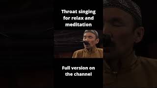 Throat singing for relax and meditation [upl. by Annawal853]