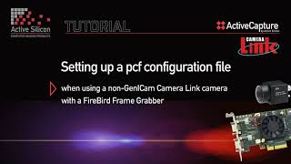 Set up pcf configuration files for nonGenICam Camera Link camera [upl. by Ecnarual101]