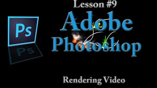 Adobe Photoshop Lesson 9  Rendering Video [upl. by Namrak]