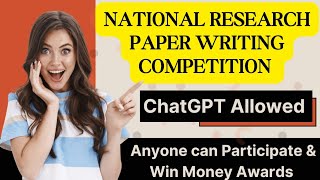 ✍️📑National Research Paper Writing CompetitionWin Exciting Prizes [upl. by Cummings899]