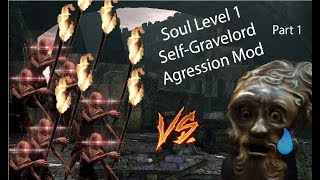 Dark Souls  SL1GravelordAgression Mod Part 1 [upl. by Kancler231]