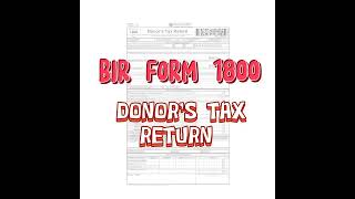 Donors Tax Return 1800 Guide on how to fill out [upl. by Fenelia]