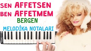 Bergen  SEN AFFETSEN BEN AFFETMEM Melodika Notaları [upl. by Idleman428]