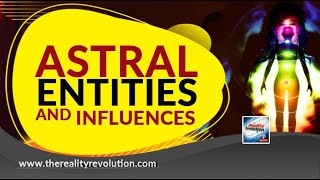 Astral Influences And Entities [upl. by Gio]