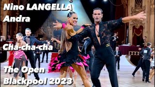 Nino Langella  Andra Valadilaite  The Open Blackpool 2023  chachacha  World Professional [upl. by Aihsena]