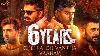 6 years of Chekka Chivantha Vanaam  Mani Ratnam  AR Rahman  STR  Vijay Sethupathi  Lyca [upl. by Nyleek]