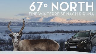 67° North  Ein Kurztrip im Winter nach schwedisch Lappland Kiruna [upl. by Llib]