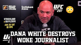 😳 DANA WHITE DESTROYS WOKE JOURNALIST FOR SAYING FIGHTERS HAVE “A LEASH” WHEN TALKING ON A UFC MIC [upl. by Ikkiv]