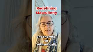 Redefining Masculinity Why this matters [upl. by Eceinart]