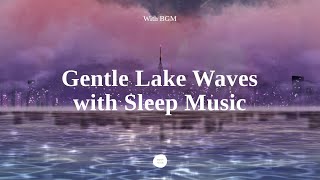 Bgm Here’s Your Sweet Dream Sir  Gentle Wave Sounds amp Sleep Music for Deep Sleep Relaxing Asmr [upl. by Feenah696]