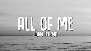 John Legend  All of Me Lyrics [upl. by Lednik]