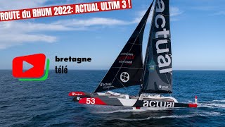 ROUTE du RHUM 2022  ⛵ Actual Ultim 3 Yves Le Blevec  Bretagne Télé [upl. by Macrae]