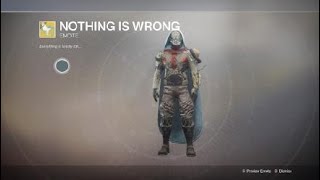 Nothing is wrong Emote  Destiny 2 [upl. by Atinuahs]