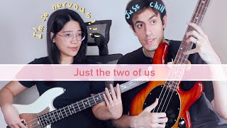 Just The Two Of Us Couple Bass Cover [upl. by Busch]