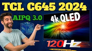 TCL C645 Color Master 4k QLED Tv 🔥Unboxing and review ✨💥🇵🇰 [upl. by Adneral810]