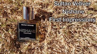 Nishane Sultan Vetiver First Impressions  Its Fyah 🔥 [upl. by Bozovich711]