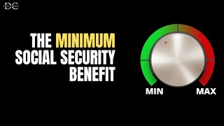 The Minimum Social Security Benefit [upl. by Eliason]