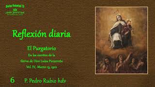 6 Reflexión Diaria Purgatorio Vol XIV Marzo 13 1922 [upl. by Nosyarg]