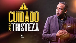 Cuidado con la tristeza  Pastor Juan Carlos Harrigan [upl. by Frederique]