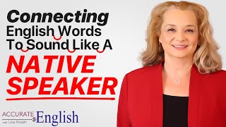 How to connect English words to sound like a native speaker  Accurate English [upl. by Euqirdor]