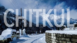 CHITKUL  COST  ITINERARY  PLACES TO VISIT  HOW TO REACH  WHERE TO STAY  TIPS [upl. by Ecnahs]